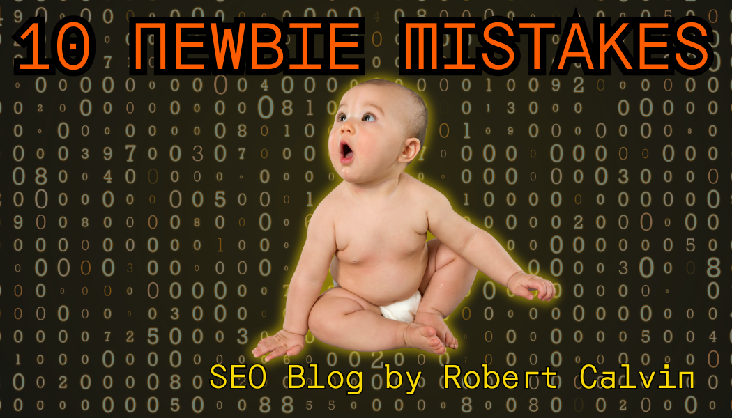 Top 10 SEO Mistakes Newbies Make